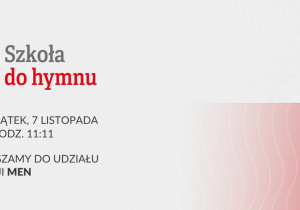Zaproszenie do udziału w akcji "Szkoła do hymnu".