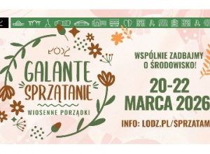 Plakat propagujący akcję zorganizowaną przez UMŁ "Galante sprzątanie".