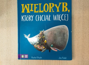 Okładka książki dla dzieci "Wieloryb, który chciał więcej".