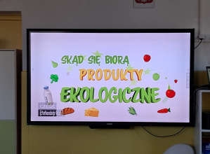 "Skąd się biorą produkty ekologiczne"