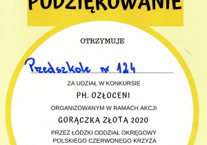 Podziękowanie dla przedszkola za udział w konkursie "PH. Ozłoceni" organizowanym w ramach akcji "Gorączka Złota 2020" przez Łódzki Oddział Okręgowy Polskiego Czerwonego Krzyża.